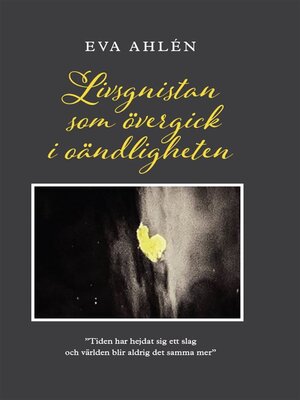 cover image of Livsgnistan som övergick i oändligheten